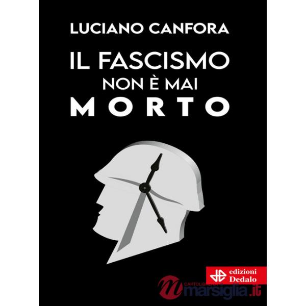 Fascismo non è mai morto (Il)