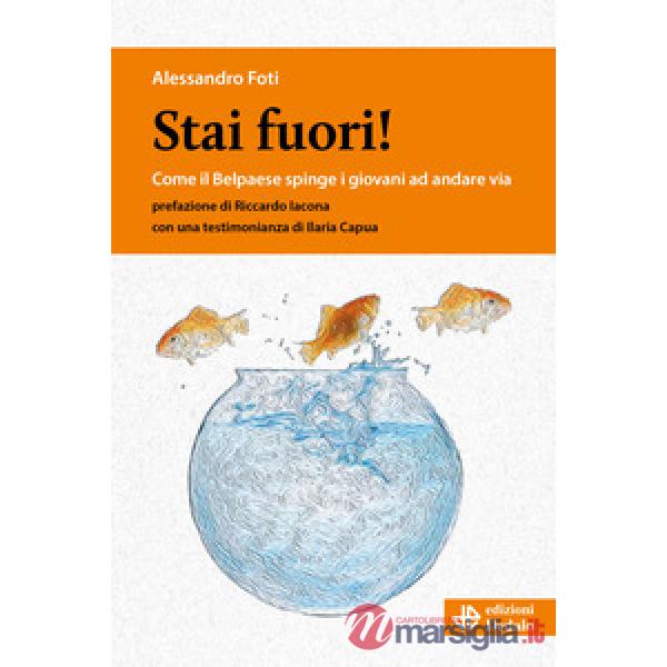 Stai fuori! Come il Belpaese spinge i giovani ad andare via
