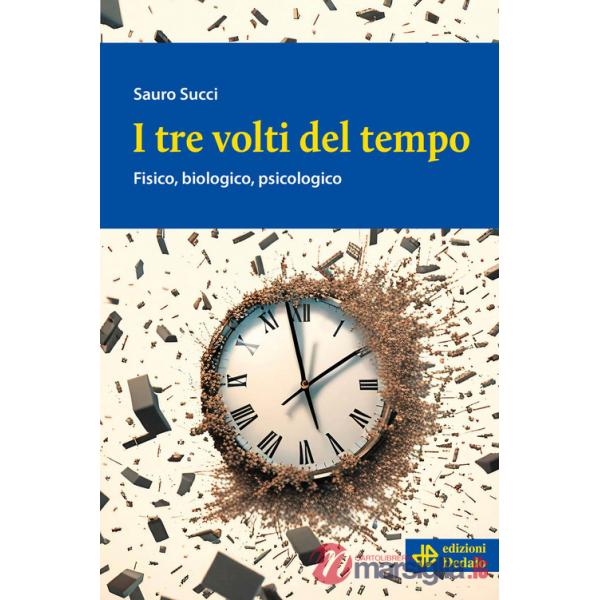 Tre volti del tempo. Fisico, biologico, psicologico (I)