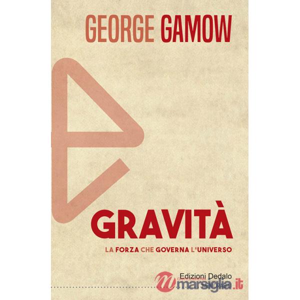 Gravità. La forza che governa l'universo