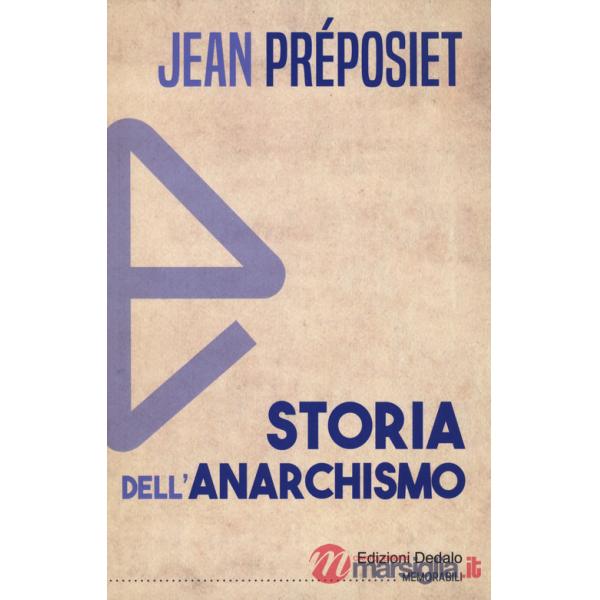 Storia dell'anarchismo. Nuova ediz.