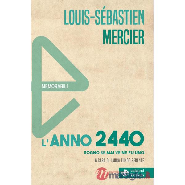 Anno 2440. Sogno se mai ve ne fu uno. Nuova ediz. (L')