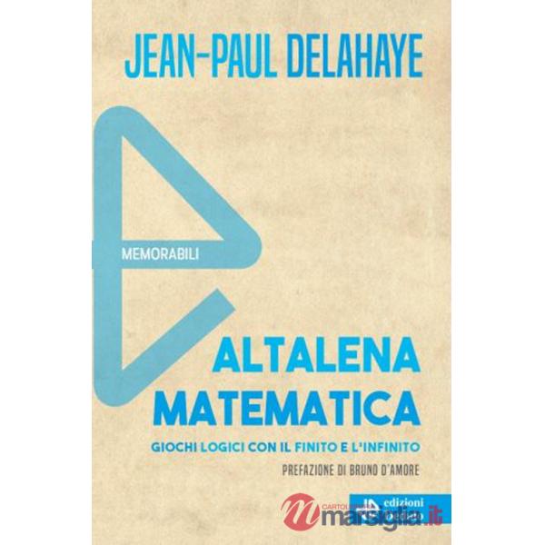 Altalena matematica. Giochi logici con il finito e l'infinito