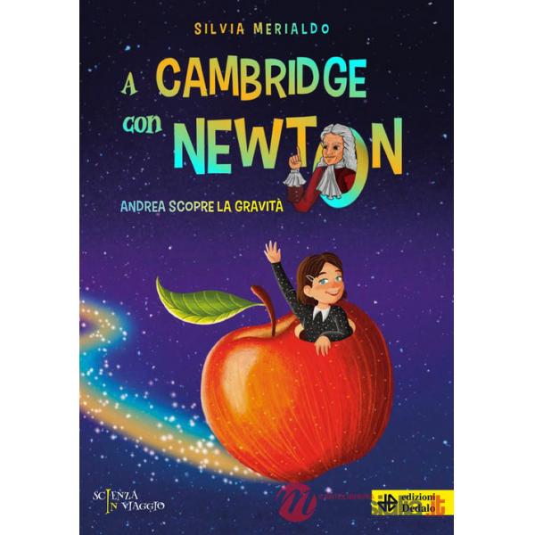A Cambridge con Newton. Andrea scopre la gravità