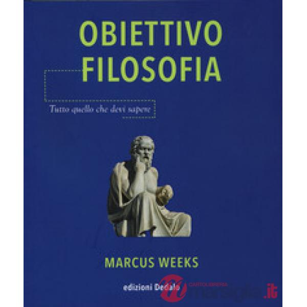 Obiettivo filosofia. Tutto quello che devi sapere