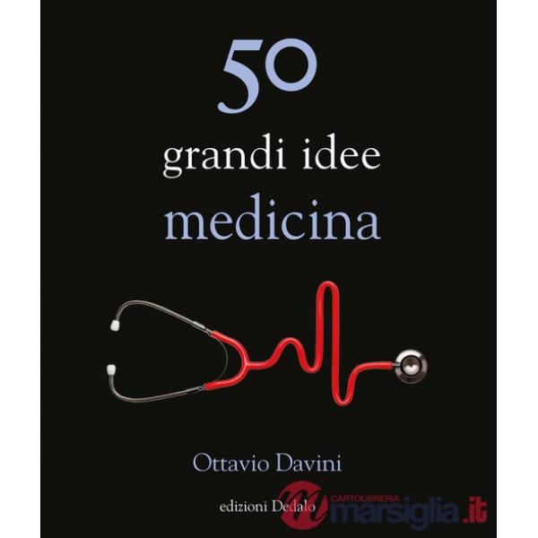 50 grandi idee. Medicina