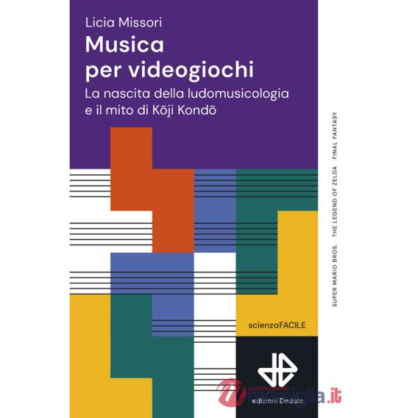 Musica per videogiochi. La nascita della ludomusicologia e il mito di Koji Kondo