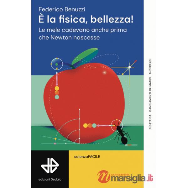 È la fisica, bellezza! Le mele cadevano anche prima che Newton nascesse