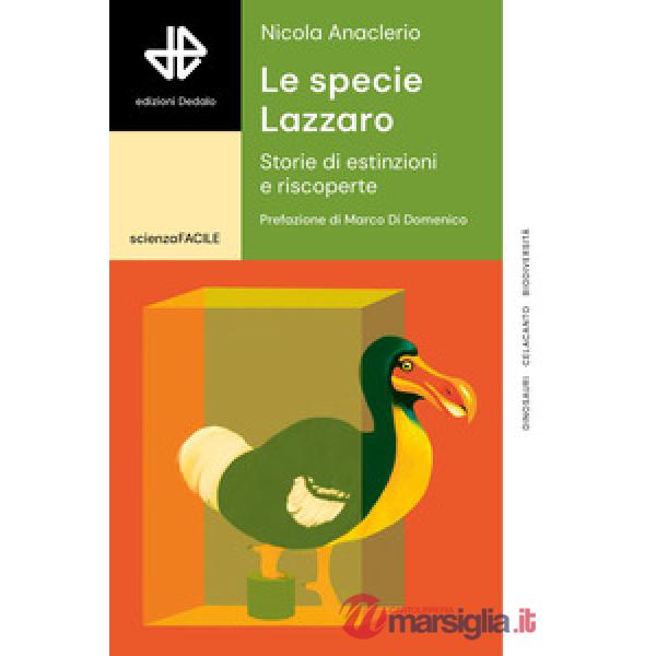 Specie Lazzaro. Storie di estinzioni e riscoperte (Le)