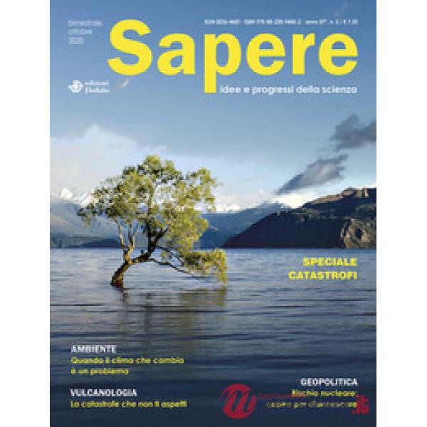 Sapere. Idee e progressi della scienza (2020). Vol. 5: Speciale catastrofi