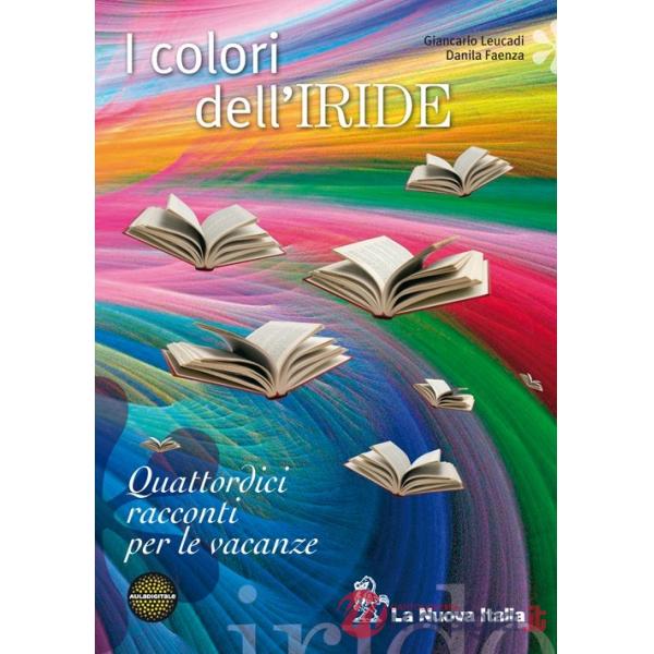 COLORI IRIDE QUATTORDICI RACCONTI PER LE