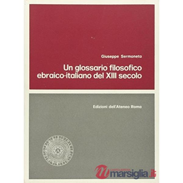Glossario filosofico ebraico-italiano del XIII secolo (Un)