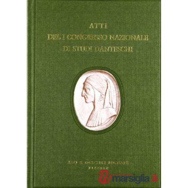 Dante nel secolo dell'Unità d'Italia. Atti del 1º Congresso nazionale di studi danteschi (Caserta, 21-25 maggio 1961)