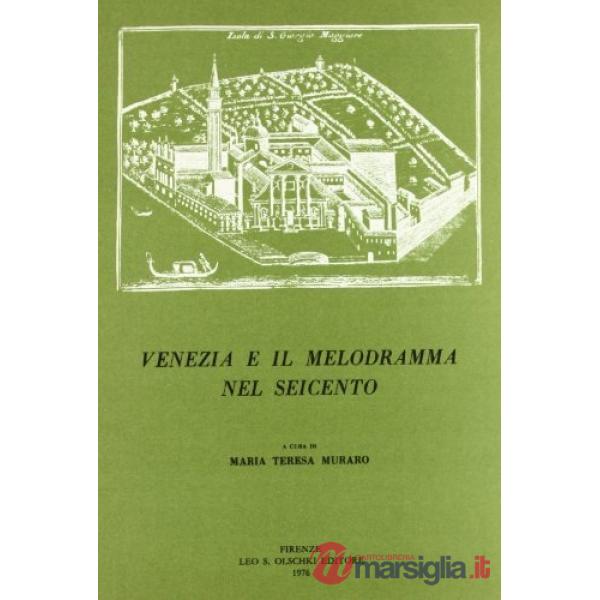 Venezia e il melodramma nel Seicento