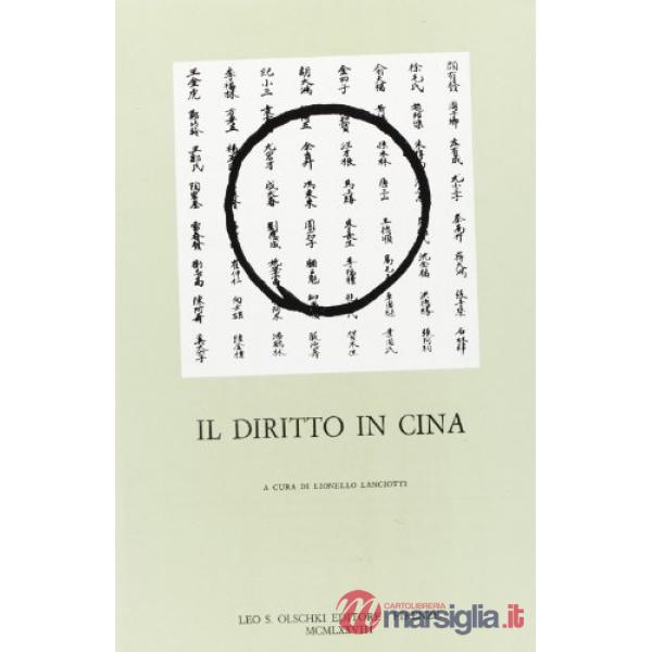 Diritto in Cina. Atti del Convegno internazionale di studi cinesi (Venezia, 14-15 ottobre 1976) (Il)