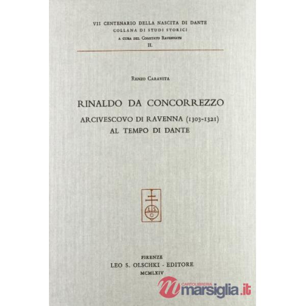 Rinaldo da Concorezzo, arcivescovo di Ravenna (1303-1321) al tempo di Dante