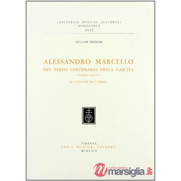 Alessandro Marcello nel 3º centenario della nascita (Venezia, 1669-1747). Sei cantate da camera