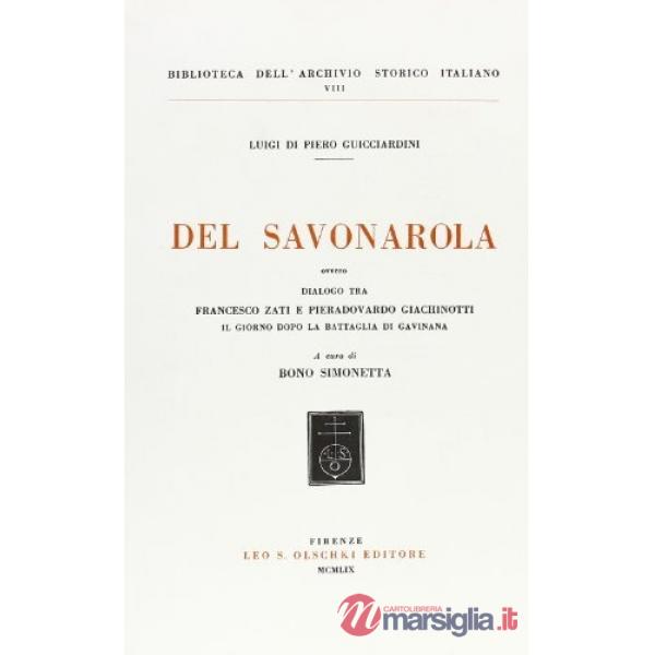 Del Savonarola ovvero Dialogo tra Francesco Zati e Pieradovardo Giachinotti il giorno dopo la battaglia di Gavinana