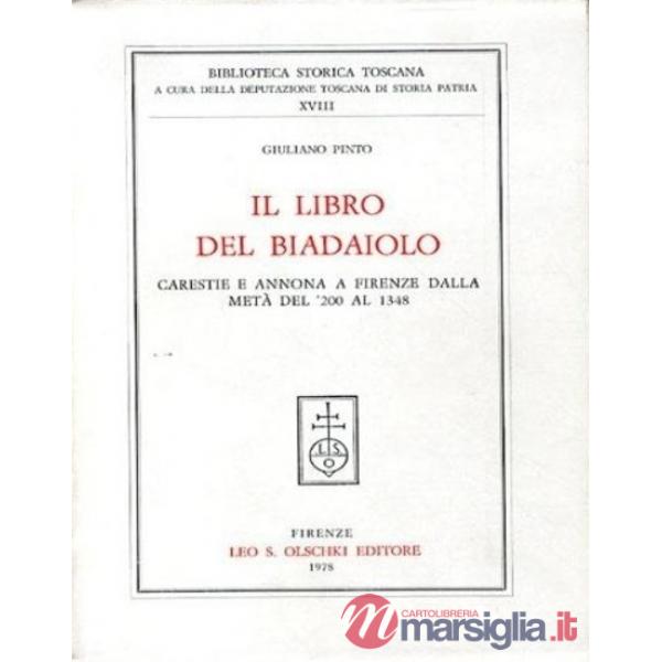 Libro del Biadaiolo. Carestie e annona a Firenze dalla metà del '200 al 1348 (Il)