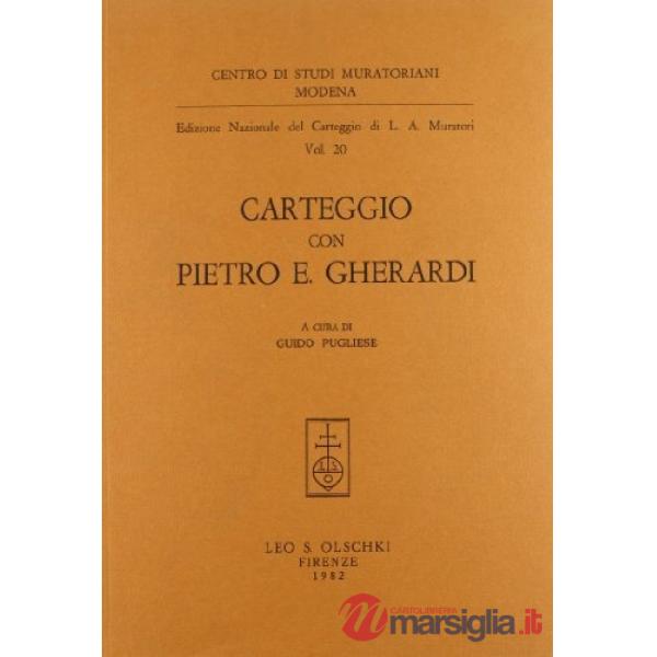 Edizione nazionale del carteggio di L. A. Muratori. Carteggio con Pietro E. Gherardi