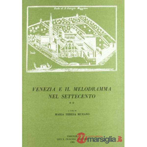 Venezia e il melodramma nel Settecento. Vol. 2