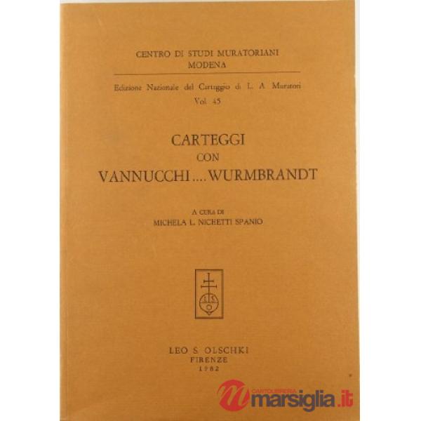 Edizione nazionale del carteggio di L. A. Muratori. Carteggio con Vannucchi... Wurmbrandt