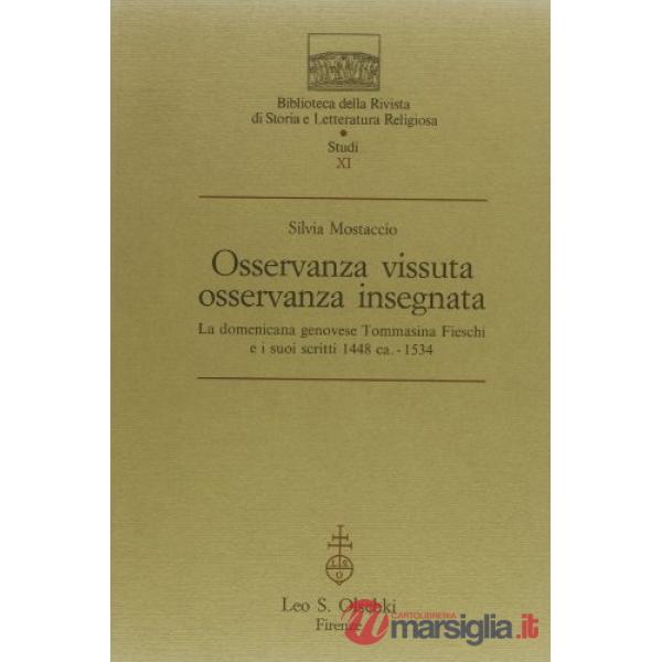 Osservanza vissuta, osservanza insegnata. La domenicana genovese Tommasina Fieschi e i suoi scritti (1448-1534)