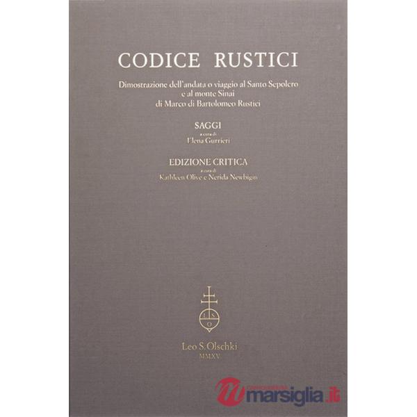 Codice Rustici. Vol. 2: Saggi ed edizione critica