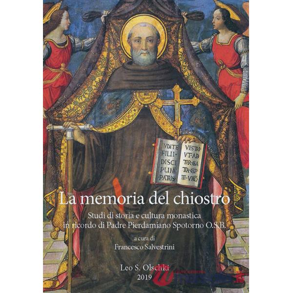 Memoria del chiostro. Studi di storia e cultura monastica in ricordo di Padre Pierdamiano Spotorno O.S.B. (La)