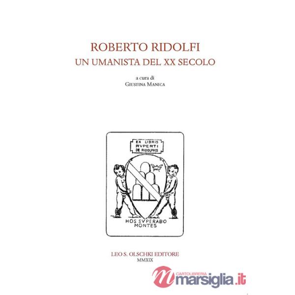Roberto Ridolfi, un umanista del XX secolo. Convegno di Studi (24 novembre 2017)
