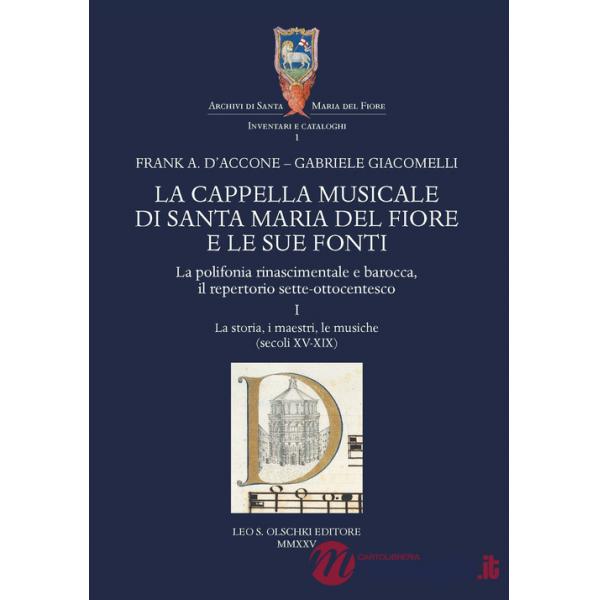 Cappella musicale di Santa Maria del Fiore e le sue fonti. La polifonia rinascimentale e barocca, il repertorio sette-ottocentes