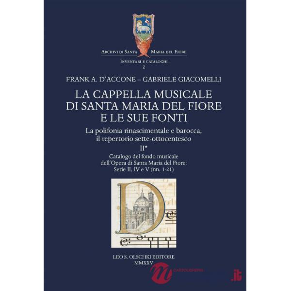 Cappella musicale di Santa Maria del Fiore e le sue fonti. La polifonia rinascimentale e barocca, il repertorio sette-ottocentes
