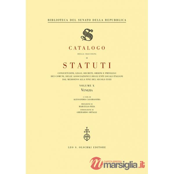 Catalogo della raccolta di statuti, consuetudini, leggi, decreti, ordini e privilegi dei comuni, delle associazioni e degli enti