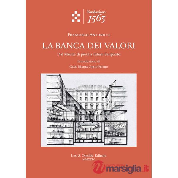 Banca dei valori. Dal Monte di pietà a Intesa San Paolo (La)