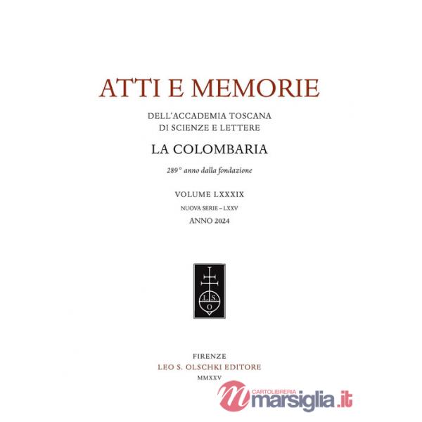 Atti e memorie dell'Accademia toscana di scienze e lettere «La Colombaria». Nuova serie (2024). Vol. 75