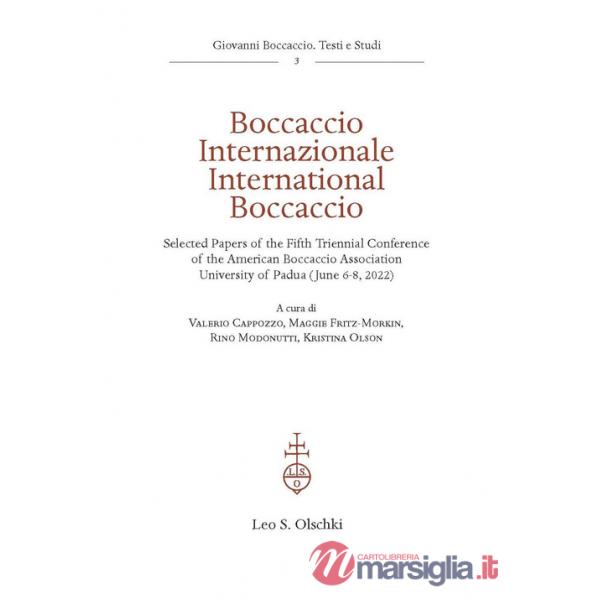 Boccaccio Internazionale-International Boccaccio. Selected essays of the fifth triennial conference of the American Boccaccio As