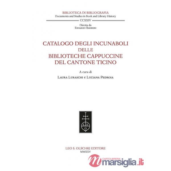 Catalogo degli incunaboli delle biblioteche cappuccine del Cantone Ticino