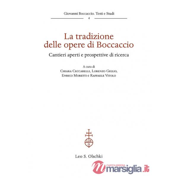 Tradizione delle opere di Boccaccio. Cantieri aperti e prospettive di ricerca (La)