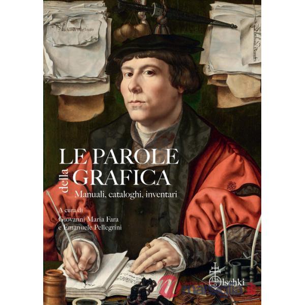Parole della grafica. Manuali, cataloghi, inventari (Le)