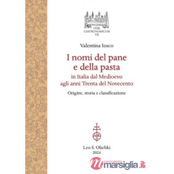 Nomi del pane e della pasta in Italia dal Medioevo agli anni Trenta del Novecento. Origine, storia e classificazione (I)