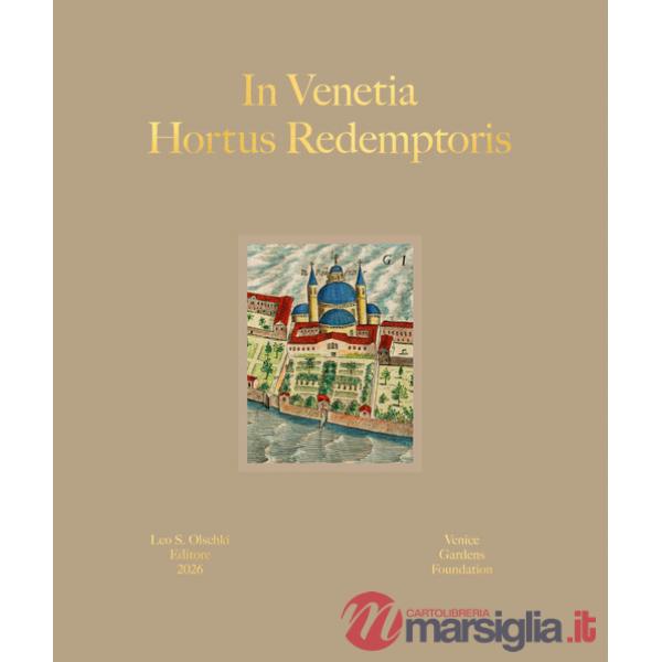 In Venetia hortus redemptoris. Ediz. italiana e inglese