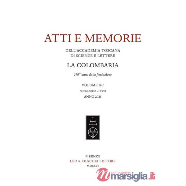 Atti e memorie dell'Accademia toscana di scienze e lettere «La Colombaria». Nuova serie (2025). Vol. 90
