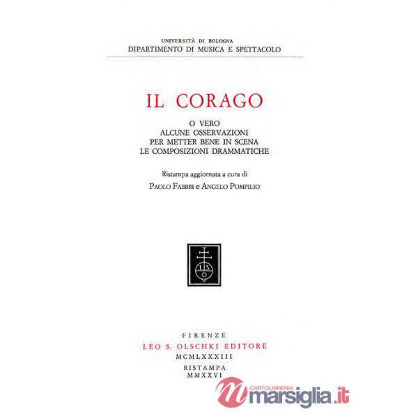 Corago o vero alcune osservazioni per metter bene in scena le composizioni drammatiche. Ediz. ampliata (Il)