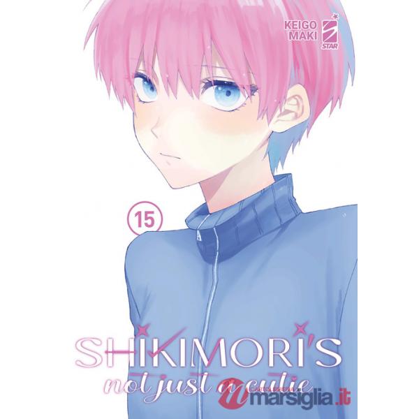 Shikimori's not just a cutie. Vol. 15