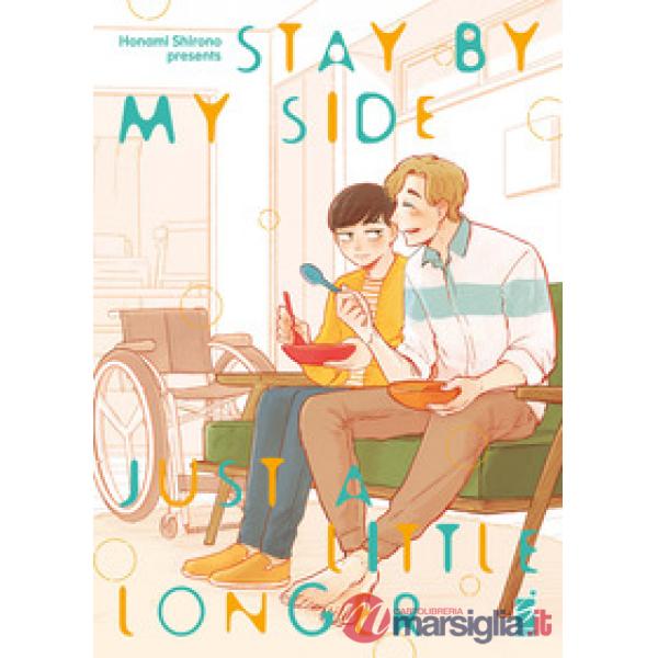 Stay by my side just a little longer