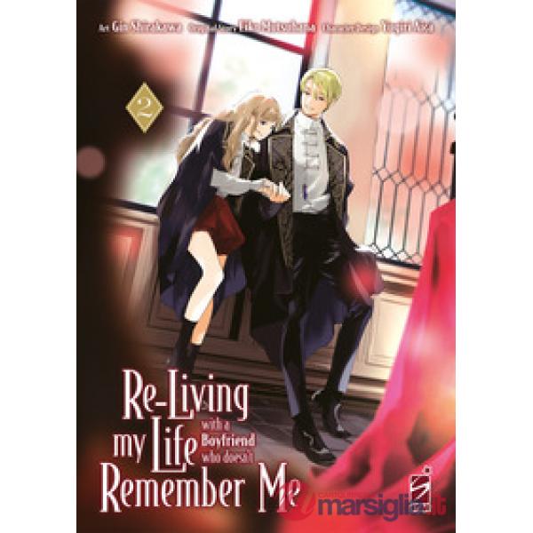 Re-living my life with a boyfriend who doesn't remember me. Vol. 2