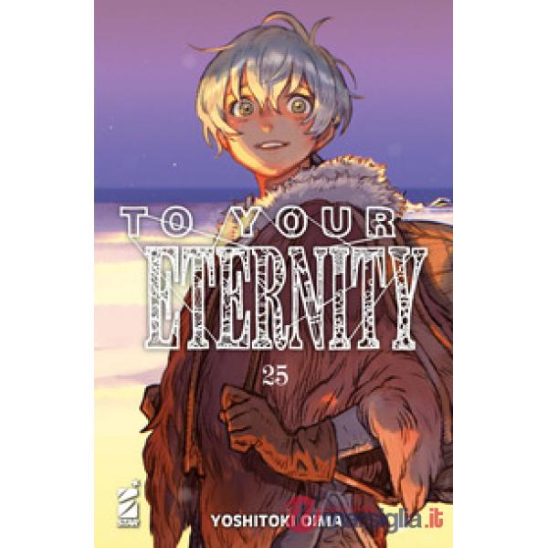To your eternity. Vol. 25