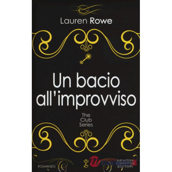 Bacio all'improvviso. The Club series (Un)