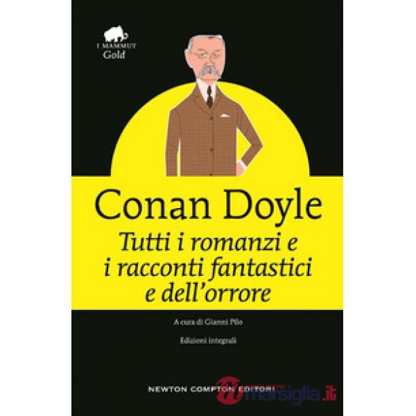Tutti i racconti e i romanzi fantastici e dell'orrore