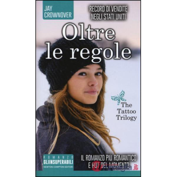 Oltre le regole. The tattoo trilogy